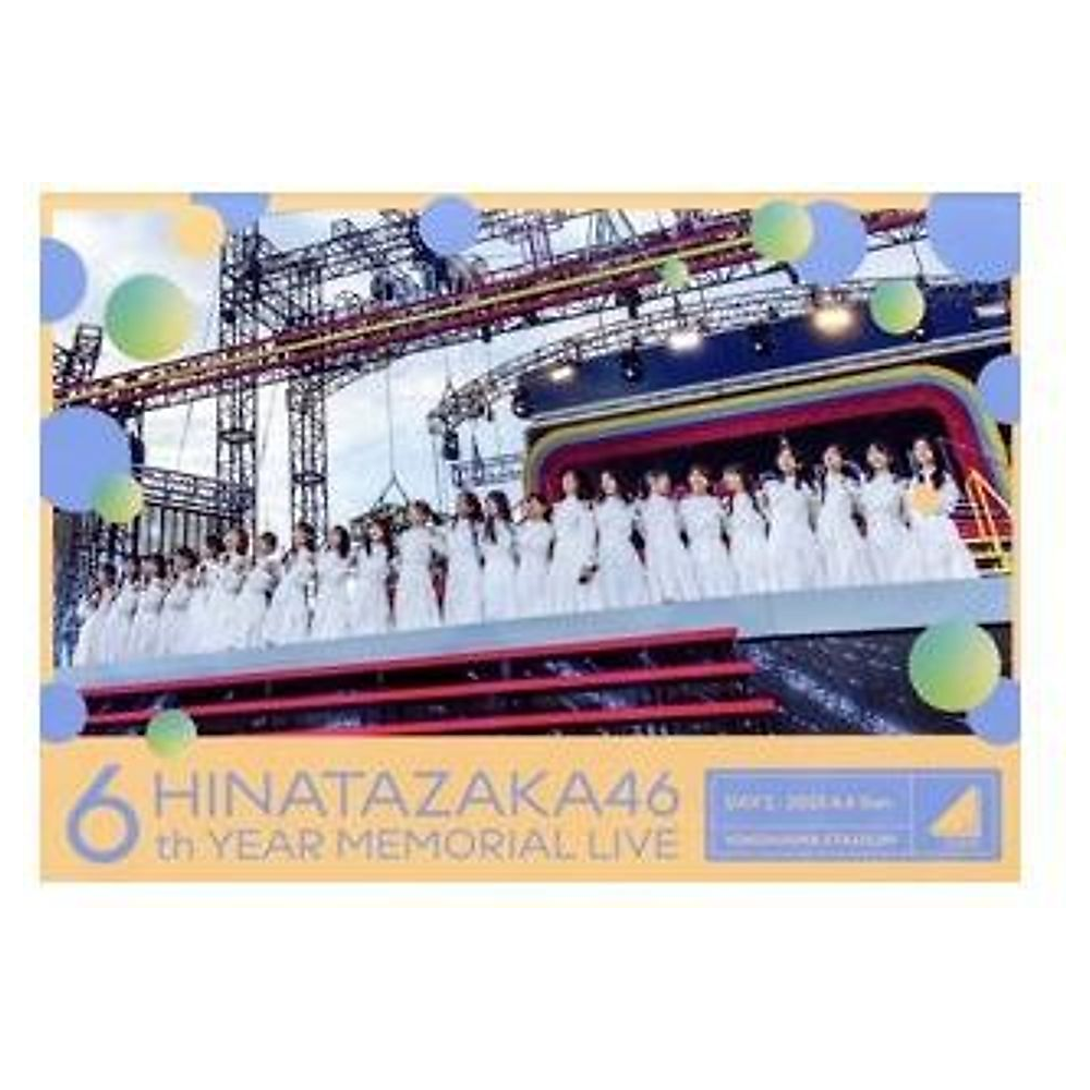 6TH ANNIVERSARY MEMORIAL LIVE ~6th Hinatazaka Birthday Festival